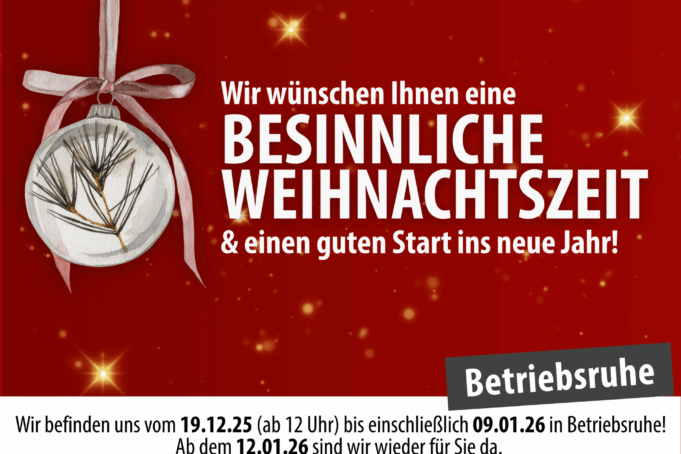 Weihnachtsgruß und Betriebsruhe Weihnachtsgruß und Betriebsruhe